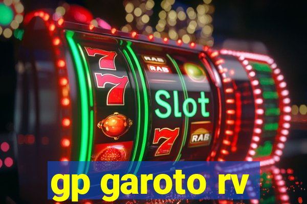 gp garoto rv